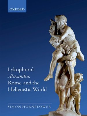 cover image of Lykophron's Alexandra, Rome, and the Hellenistic World